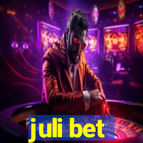 juli bet